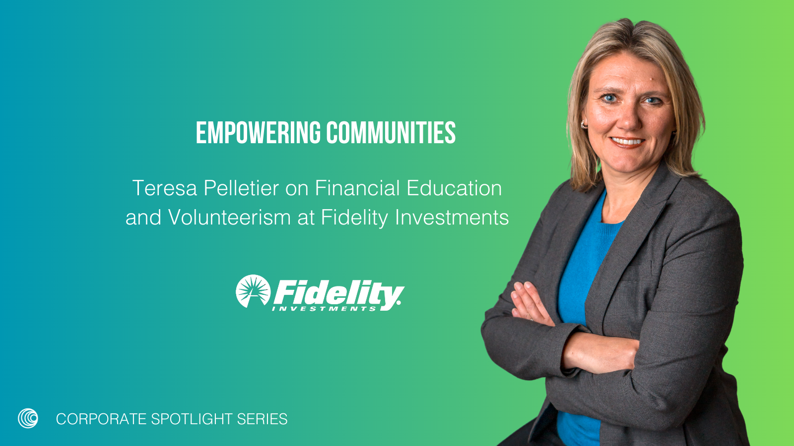 Empowering Communities: Teresa Pelletier on Financial Education and Volunteerism at Fidelity Investments 